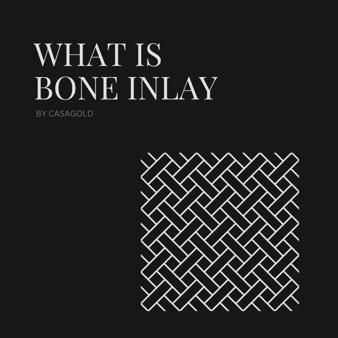 What is Bone Inlay Furniture: By CasaGold Home Makeover